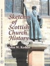 Sketches of Scottish Church History