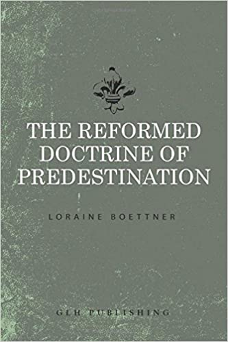 A Book That Changed Me: The Reformed Doctrine Of Predestination